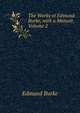 The Works of Edmund Burke, with a Memoir, Volume 2, Burke Edmund 