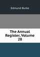 The Annual Register, Volume 28, Burke Edmund 