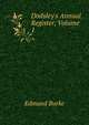 Dodsley's Annual Register, Volume 1, Burke Edmund 