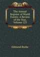 The Annual Register of World Events: A Review of the Year, Volume 123, Burke Edmund 