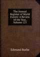 The Annual Register of World Events: A Review of the Year, Volume 125, Burke Edmund 
