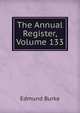 The Annual Register, Volume 133, Burke Edmund 