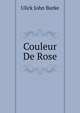 Couleur De Rose, Ulick John Burke 