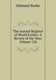 The Annual Register of World Events: A Review of the Year, Volume 124, Burke Edmund 