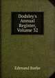 Dodsley's Annual Register, Volume 32, Burke Edmund 