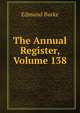The Annual Register, Volume 138, Burke Edmund 