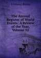 The Annual Register of World Events: A Review of the Year, Volume 52, Burke Edmund 