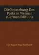 Die Entstehung Des Parks in Weimar (German Edition), Carl August Hugo Burkhardt 