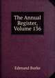 The Annual Register, Volume 136, Burke Edmund 