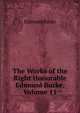 The Works of the Right Honorable Edmund Burke, Volume 11, Burke Edmund 