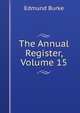 The Annual Register, Volume 15, Burke Edmund 