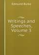 Writings and Speeches, Volume 3, Burke Edmund 