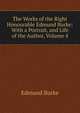 The Works of the Right Honourable Edmund Burke: With a Portrait, and Life of the Author, Volume 4, Burke Edmund 