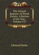 The Annual Register of World Events: A Review of the Year , Volume 137, Burke Edmund 