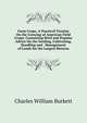Farm Crops: A Practical Treatise On the Growing of American Field Crops: Containing Brief and Popular Advice On the Seeding, Cultivating, Handling and . Management of Lands for the Largest Returns, Charles William Burkett 