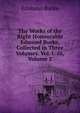 The Works of the Right Honourable Edmund Burke, Collected in Three Volumes. Vol. I.-Iii, Volume 2, Edmund Burke 