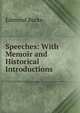 Speeches: With Memoir and Historical Introductions, Edmund Burke 
