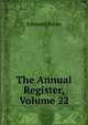 The Annual Register, Volume 22, Edmund Burke 