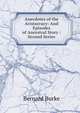 Anecdotes of the Aristocracy: And Episodes of Ancestral Story : Second Series, Burke, Bernard Sir 