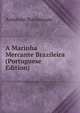 A Marinha Mercante Brazileira (Portuguese Edition), Armando Burlamaqui 