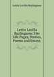 Lettie Lavilla Burlingame: Her Life Pages, Stories, Poems and Essays ., Lettie Lavilla Burlingame 