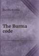 The Burma code, Burma Burma 