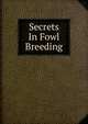 Secrets In Fowl Breeding, 