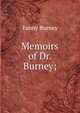 Memoirs of Dr. Burney;, Fanny Burney 