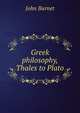 Greek philosophy, Thales to Plato, John Burnet 