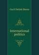 International politics, Cecil Delisle Burns 