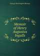 Memoir of Henry Augustus Ingalls, George Washington Burnap 