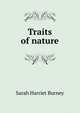Traits of nature, Sarah Harriet Burney 