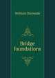 Bridge foundations, William Burnside 