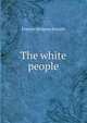 The white people, Burnett Frances Hodgson 