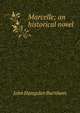 Marcelle; an historical novel, John Hampden Burnham 