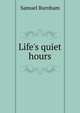 Life's quiet hours, Samuel Burnham 