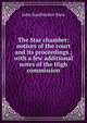 The Star chamber: notices of the court and its proceedings ; with a few additional notes of the High commission, John Southerden Burn 