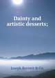 Dainty and artistic desserts;, Joseph Burnett &amp; Co. 