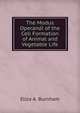 The Modus Operandi of the Cell Formation of Animal and Vegetable Life, Eliza A. Burnham 