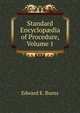 Standard Encyclop?dia of Procedure, Volume 1, Edward E. Burns 