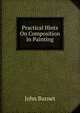 Practical Hints On Composition in Painting, John Burnet 