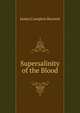 Supersalinity of the Blood, James Compton Burnett 