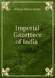 Imperial Gazetteer of India ., Hunter, William Wilson, Sir, 1840-1900 