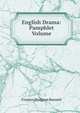 English Drama: Pamphlet Volume, Burnett Frances Hodgson 
