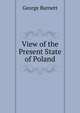 View of the Present State of Poland, George Burnett 