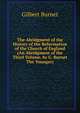 The Abridgment of the History of the Reformation of the Church of England (An Abridgment of the Third Volume, by G. Burnet The Younger)., Burnet, Gilbert, 1643-1715 