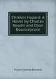 Chikkin Hazard: A Novel by Charles Readit and Dion Bounceycore, Francis Cowley Burnand 