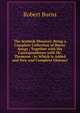 The Scottish Minstrel: Being a Complete Collection of Burns' Songs ; Together with His Correspondence with Mr. Thomson ; to Which Is Added and New and Complete Glossary, Burns Robert 