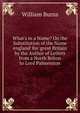 What's in a Name? On the Substitution of the Name 'england' for 'great Britain' by the Author of Letters from a North Briton to Lord Palmerston, William Burns 