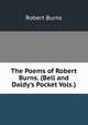 The Poems of Robert Burns. (Bell and Daldy's Pocket Vols.)., Burns Robert 